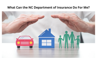 What Can the NC Department of Insurance Do For Me?